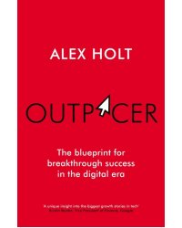 Outpacer. The Blueprint for Breakthrough Success in the Digital Era