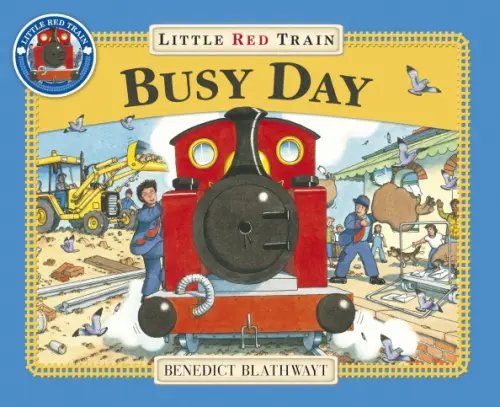 Little Red Train. Busy Day Little Red Train. Busy Day