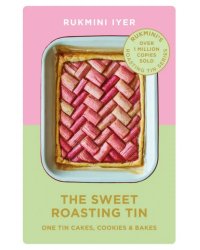 The Sweet Roasting Tin. One Tin Cakes, Cookies &amp; Bakes