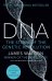 DNA. The Story of the Genetic Revolution