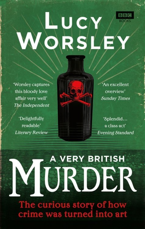 BBC Books A Very British Murder. The Curious Story of How Crime was Turned into Art