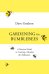 Gardening for Bumblebees. A Practical Guide to Creating a Paradise for Pollinators