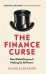 The Finance Curse. How global finance is making us all poorer