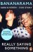 Really Saying Something. Sara &amp; Keren – Our Bananarama Story