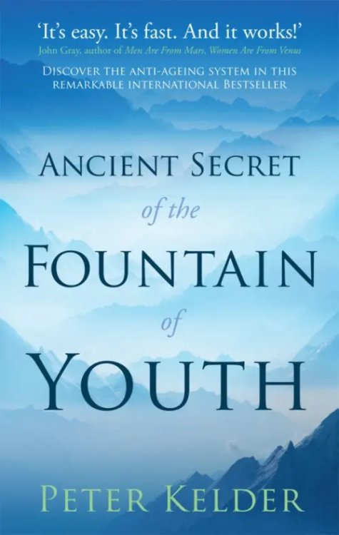 The Ancient Secret of the Fountain of Youth The Ancient Secret of the Fountain of Youth