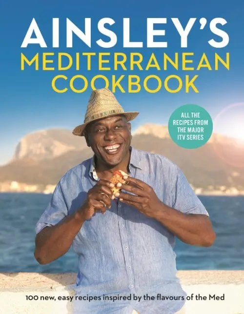 Ainsley's Mediterranean Cookbook Ainsley's Mediterranean Cookbook