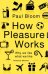 How Pleasure Works. Why we like what we like