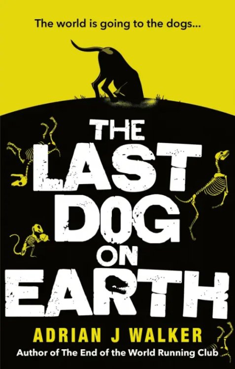 The Last Dog on Earth The Last Dog on Earth