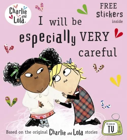 Charlie and Lola I Will Be Especially Very Careful