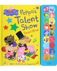 Peppa's Talent Show. Sound Book