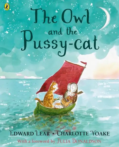 The Owl and the Pussy-cat The Owl and the Pussy-cat