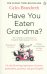 Have You Eaten Grandma?