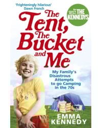 The Tent, the Bucket and Me