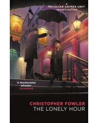 Bryant &amp; May. The Lonely Hour