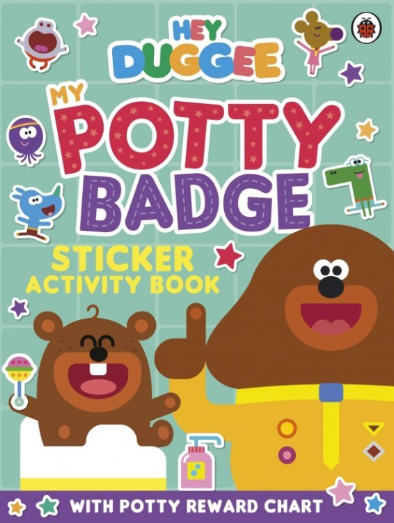Hey Duggee My Potty Badge. Sticker Activity Book