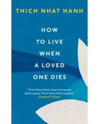 How To Live When A Loved One Dies