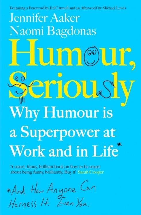 Humour, Seriously. Why Humour Is A Superpower At Work And In Life