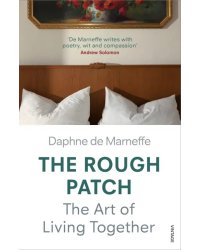 The Rough Patch. The Art of Living Together