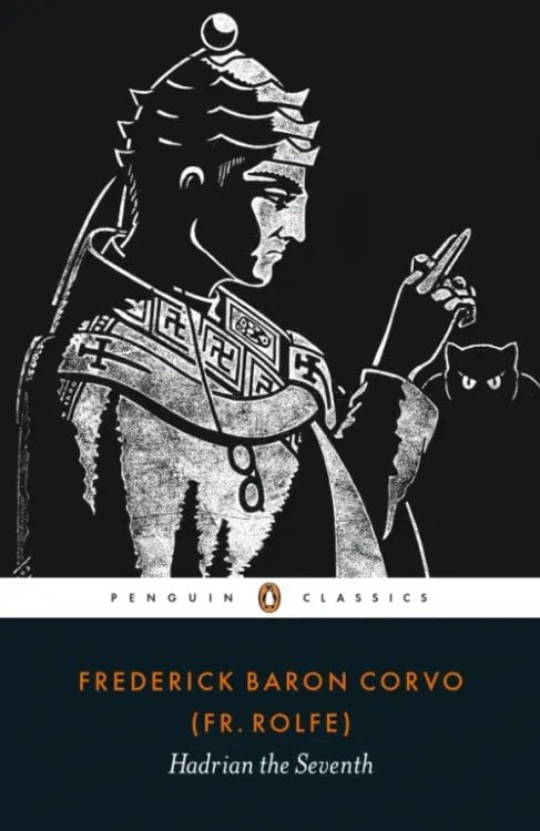Penguin Classics Hadrian the Seventh