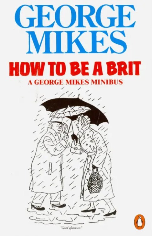 How to Be a Brit How to Be a Brit