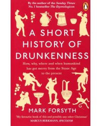 A Short History of Drunkenness