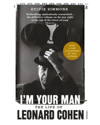 I'm Your Man. The Life of Leonard Cohen