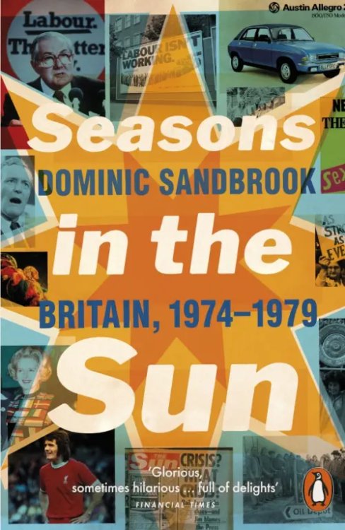Seasons in the Sun. The Battle for Britain, 1974-79 Seasons in the Sun. The Battle for Britain, 1974-79