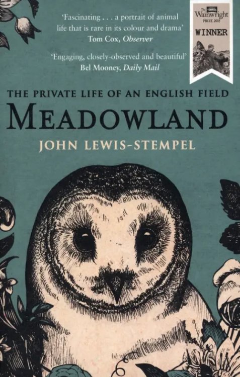 Meadowland. The private life of an English field Meadowland. The private life of an English field