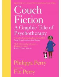 Couch Fiction. A Graphic Tale of Psychotherapy