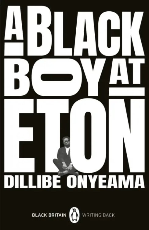 Black Britain: Writing Back A Black Boy at Eton