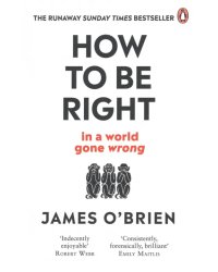 How to be Right... in a world gone wrong