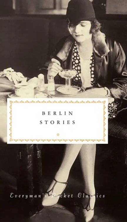 Everyman`s Library Pocket Classics Berlin Stories