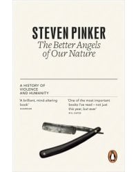 The Better Angels of Our Nature. A History of Violence and Humanity