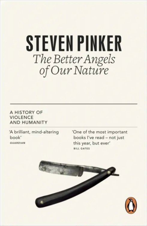 The Better Angels of Our Nature. A History of Violence and Humanity