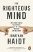 The Righteous Mind. Why Good People are Divided by Politics and Religion