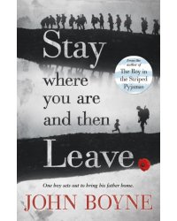 Stay Where You Are And Then Leave