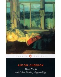 Ward No. 6 and Other Stories, 1892-1895
