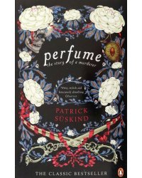 Perfume. The Story of a Murderer