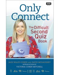 Only Connect. The Difficult Second Quiz Book