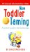 New Toddler Taming. A parents’ guide to the first four years