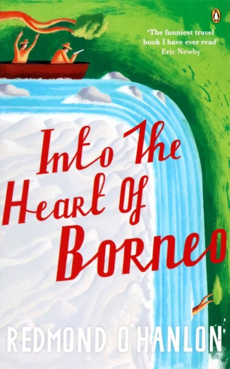 Into the Heart of Borneo