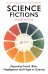 Science Fictions. Exposing Fraud, Bias, Negligence and Hype in Science