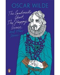 The Canterville Ghost, The Happy Prince and Other Stories