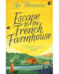 Escape to the French Farmhouse