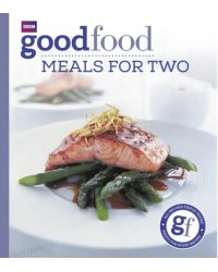 Good Food. 101 Meals For Two