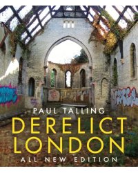 Derelict London. All New Edition