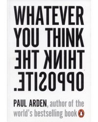 Whatever You Think, Think the Opposite