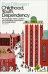 Childhood, Youth, Dependency. Childhood, Youth, Dependency