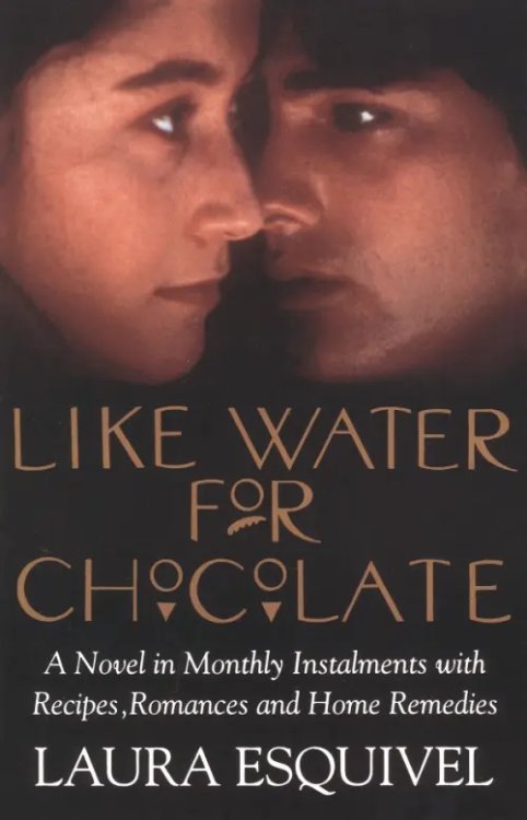 Like Water for Chocolate Like Water for Chocolate