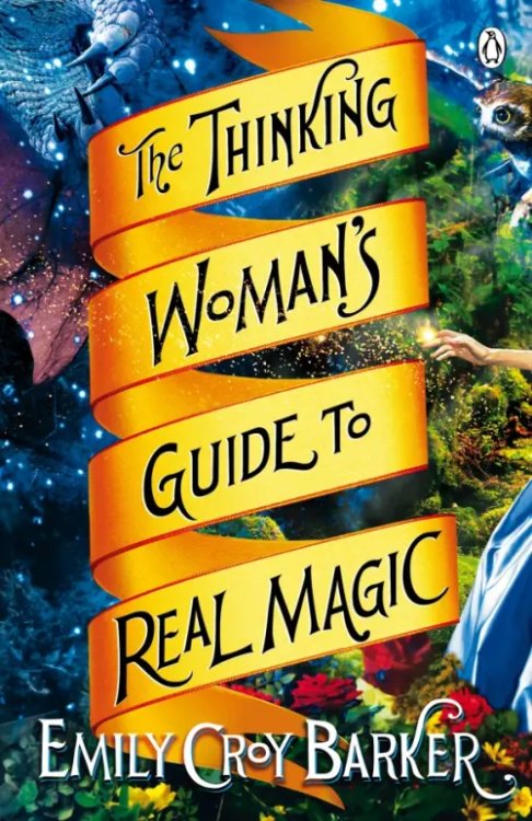 The Thinking Woman's Guide to Real Magic The Thinking Woman's Guide to Real Magic